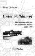 Ebook Unter Volldampf di Timo Lüdecke edito da GNT-Verlag GmbH