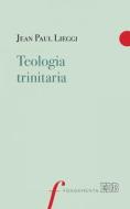 Ebook Teologia trinitaria di Jean Paul Lieggi edito da EDB - Edizioni Dehoniane Bologna