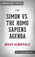 Ebook Simon vs. the Homo Sapiens Agenda: by Becky Albertalli | Conversation Starters di dailyBooks edito da Daily Books