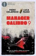 Ebook Manager Calibro 9 di Colaprico Piero, Fazzo Luca edito da Mondadori
