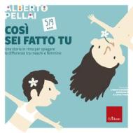 Ebook Così sei fatto tu - 5-9 anni di Pellai Alberto edito da Edizioni Centro Studi Erickson
