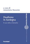 Ebook Dualismo in Sardegna di AA. VV. edito da Franco Angeli Edizioni