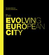 Ebook The Evolving European City - Introduction di Giuseppe Marinoni, Giovanni Chiaramonte edito da SMOwnPublishing