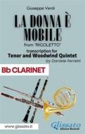 Ebook (Bb Clarinet) La donna è mobile - Tenor & Woodwind Quintet di Verdi Giuseppe edito da Glissato Edizioni Musicali