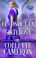 Ebook El Conde Y La Solterona. di Collette Cameron edito da Babelcube Inc.