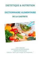 Ebook Dictionnaire alimentaire de la gastrite di Cédric Menard edito da Books on Demand