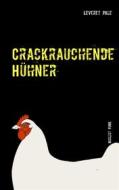 Ebook Crackrauchende Hühner di Leveret Pale, Nikodem Skrobisz edito da Books on Demand
