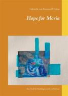 Ebook Hope for Moria di Gabrielle von Bernstorff-Nahat edito da Books on Demand