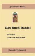 Ebook Das Buch Daniel di guenther h. klein edito da Books on Demand
