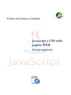 Ebook Javascript e CSS nelle pagine web - Esempi applicativi di Antonella Carmen Turso edito da Antonella Carmen Turso