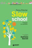 Ebook Slow school di Ritscher Penny edito da Giunti Scuola