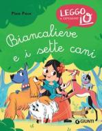 Ebook Biancalieve e i sette cani di Pace Pino edito da Giunti