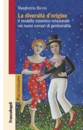 Ebook La diversità d'origine di Margherita Riccio edito da Franco Angeli Edizioni