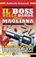 Ebook Il boss della banda della Magliana di Raffaella Notariale edito da Newton Compton Editori