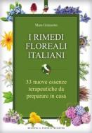 Ebook I rimedi floreali italiani di Mara Granzotto edito da Edizioni Il Punto d'incontro