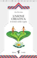 Ebook Unione Creativa di Eva Pierrakos edito da Edizioni Crisalide