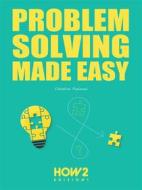 Ebook Problem Solving Made Easy di Valentina Pazienza edito da HOW2 Edizioni