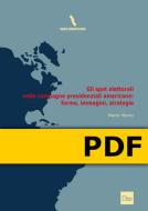 Ebook Gli spot elettorali nelle campagne presidenziali americane: forme, immagini, strategie di Morini Marco edito da Otto