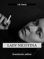 Ebook Lady nicotina di J.M. Barrie edito da Greenbooks Editore