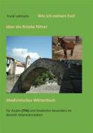 Ebook Wie ich meinen Esel über die Brücke führe di Frank Lehmann edito da Books on Demand