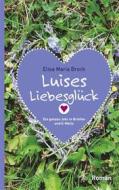 Ebook Luises Liebesglück di Elisa Maria Brock edito da Books on Demand