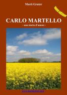 Ebook Carlo Martello di Marti Gruter edito da Marti Gruter