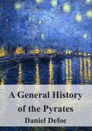Ebook A General History of the Pyrates di Daniel Defoe edito da Freeriver Publishing
