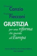 Ebook Giustizia di Fiecconi Francesca, Canzio Giovanni edito da Vita e Pensiero