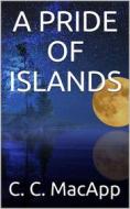 Ebook A Pride of Islands di C. C. MacApp edito da iOnlineShopping.com