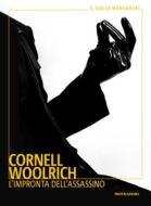 Ebook L'impronta dell'assassino di Woolrich Cornell edito da Mondadori