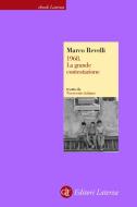 Ebook 1968. La grande contestazione di Marco Revelli edito da Editori Laterza