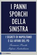 Ebook I panni sporchi della sinistra di Ferruccio Pinotti, Stefano Santachiara edito da Chiarelettere