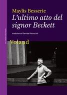 Ebook L'ultimo atto del signor Beckett di Besserie Maylis edito da Voland
