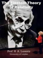 Ebook The Einstein Theory of Relativity di Prof. H. A. Lorentz edito da Kore Enterprises