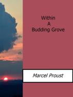 Ebook Within A Budding Grove di Marcel Proust edito da Marcel Proust