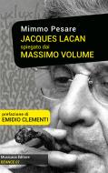 Ebook Jacques Lacan spiegato dai Massimo Volume di Mimmo Pesare edito da Musicaos Editore