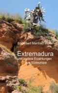 Ebook Extremadura di Engelbert Manfred Müller edito da Books on Demand