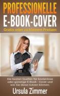 Ebook Professionelle E-Book-Cover: gratis oder zu kleinen Preisen di Ursula Zimmer edito da Books on Demand