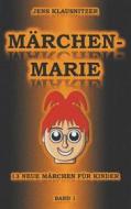 Ebook Märchen-Marie di Jens Klausnitzer edito da Books on Demand