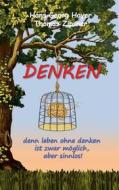 Ebook Denken di Hans Georg Hoyer, Thomas Zipsner edito da Books on Demand