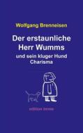 Ebook Der erstaunliche Herr Wumms und sein kluger Hund Charisma di Wolfgang Brenneisen edito da Books on Demand