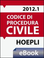 Ebook Codice di procedura civile e leggi complementari 2012 edito da Hoepli