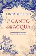 Ebook Il canto dell'acqua di Rui Feng Linda edito da Piemme
