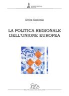 Ebook La Politica regionale dell’Unione Europea di Elvira Sapienza edito da LED Edizioni Universitarie