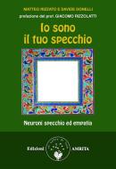 Ebook Io sono il tuo specchio di Matteo Rizzato, Davide Donelli edito da Amrita Edizioni