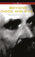 Ebook Beyond Good and Evil: Prelude to a Future Philosophy di Friedrich Wilhelm Nietzsche edito da Wisehouse Classics