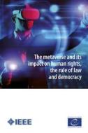Ebook The metaverse and its impact on human rights, the rule of law and democracy di Council of Europe edito da Council of Europe