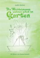 Ebook Die Wichtelmanns wohnen jetzt im Garten di Judith Zentner edito da Books on Demand