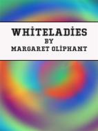 Ebook Whiteladies di Margaret Oliphant edito da Publisher s11838
