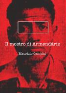 Ebook Il mostro di Armendáriz. di Maurizio Campisi edito da Maurizio Campisi